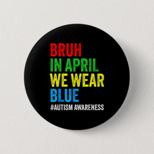Badge Rond 5 Cm Sensibilisation à l'autisme enfants garçons bruh e