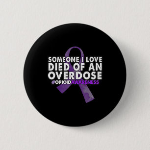 Badge Rond 5 Cm Sensibilisation à l'overdose Quelqu'un que j'aime