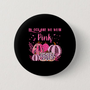 Badge Rond 5 Cm Sensibilisation Au Cancer En Octobre Je Porte Une