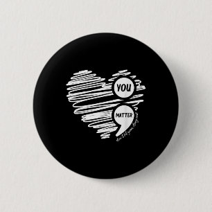 Badge Rond 5 Cm Sensibilisation au suicide Vous ne laissez pas vot