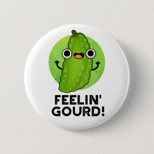 Badge Rond 5 Cm Sentiment Gourd Amusant Sentiment Bon Pun Légumes