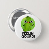Badge Rond 5 Cm Sentiment Gourd Amusant Sentiment Bon Pun Légumes (Devant & derrière)