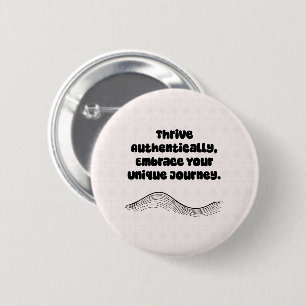 Badge Rond 5 Cm S'épanouir Authentiquement Embrasser un Parcours U