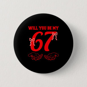 Badge Rond 5 Cm Seras-Tu Mon 67 Drôle Six Sept Mains Mème Valen