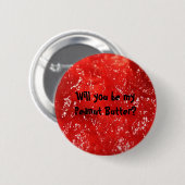 Badge Rond 5 Cm Serez-vous mon beurre d'arachide ? (Devant & derrière)