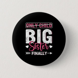 Badge Rond 5 Cm Seul Enfant Expire 2026 Promu À Grande Soeur Fin