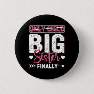 Badge Rond 5 Cm Seul Enfant Expire 2026 Promu À Grande Soeur Fin