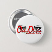 Badge Rond 5 Cm Seulement bouton d'Olivia (Devant & derrière)