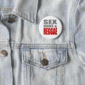 Badge Rond 5 Cm SexBuds et REGGAE (En situation)