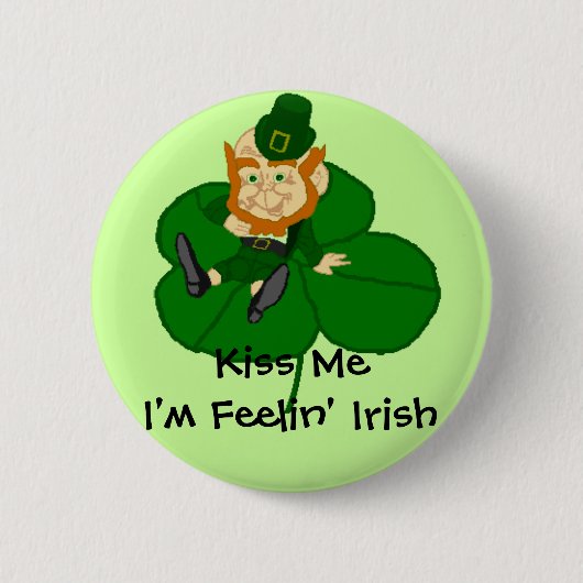 Badge Rond 5 Cm Shamrock de Leprechaun - Embrasse-moi je me sens I (Devant)