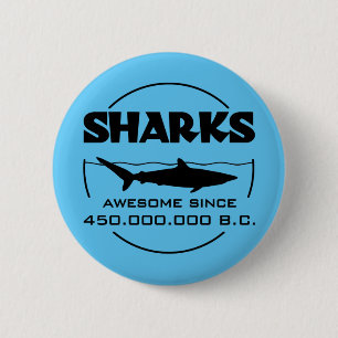 Badge Rond 5 Cm Sharks Awesome Depuis 450.000.000 B.C.