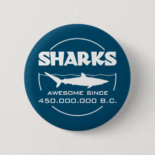 Badge Rond 5 Cm Sharks Awesome Depuis 450.000.000 B.C.