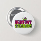 Badge Rond 5 Cm Shavuot Fête fun Salutation avec fleur (Devant & derrière)