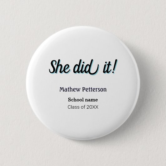 Badge Rond 5 Cm She did it simple black classy modern graduation (Devant)