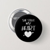 Badge Rond 5 Cm She Stole My Heart Valentines Day Matching Couples (Devant & derrière)