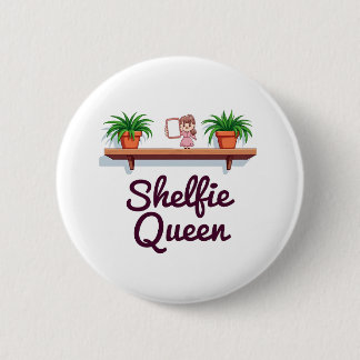 Badge Rond 5 Cm Shelfie Queen - Le moment selfie du Plante Lover
