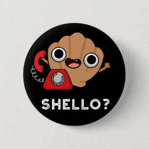 Badge Rond 5 Cm Shello Funny Sea Shell Pun Dark BG