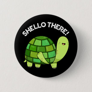 Badge Rond 5 Cm Shello There Funny Tortoise Pun Dark BG