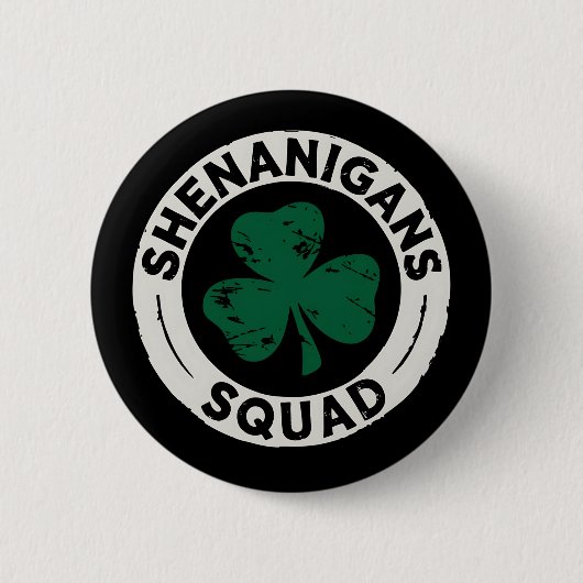 Badge Rond 5 Cm Shenanigans Squad St Patrick's Day Shamrock (Devant)
