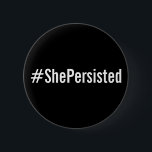 Badge Rond 5 Cm #ShePersisted, texte blanc en gras sur bouton noir<br><div class="desc">Montrez votre soutien à la sénatrice Elizabeth Warren et aux femmes de partout qui refusent d'être réduites au silence lorsqu'elles s'expriment contre le sexisme, le racisme et l'intolérance. Encouragez les autres à faire de même en portant un bouton #ShePersisted avec un texte blanc en gras sur le noir. Pour voir...</div>