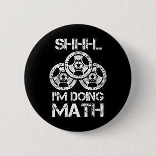 Badge Rond 5 Cm Shhh Je fais Math Drôle Poids Lifting Entraînement