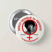 Badge Rond 5 Cm Shirley Chisholm, président (Devant & derrière)