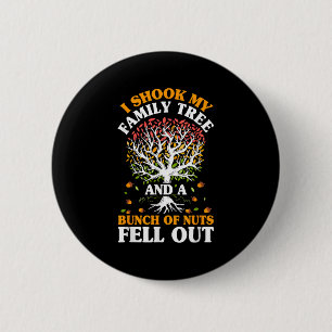 Badge Rond 5 Cm Shoch My Family Tree Nuts Fell Out Funny Reunion G