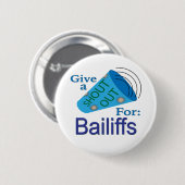 Badge Rond 5 Cm Shout Out pour Bailiffs (Devant & derrière)