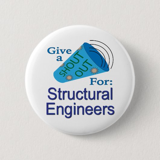 Badge Rond 5 Cm Shout Out pour les ingénieurs structuraux (Devant)