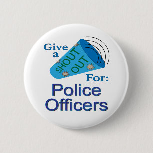 Badge Rond 5 Cm Shout Out pour les policiers
