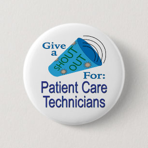 Badge Rond 5 Cm Shout Out pour les techniciens en soins aux patien