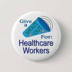 Badge Rond 5 Cm Shout Out pour les travailleurs de la santé