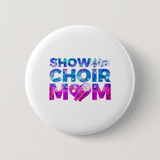 Badge Rond 5 Cm Show Choir Maman (Devant)