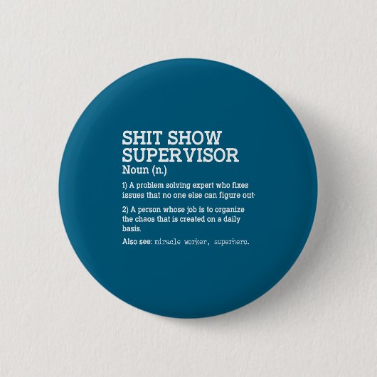 Badge Rond 5 Cm Show Supervisor A Problem Solving Expert Who Fixes (Devant)