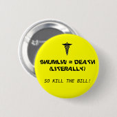 Badge Rond 5 Cm Shumlin = mort (Devant & derrière)