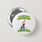 Badge Rond 5 Cm Si Cela Impliquait Le Paddleboard Comptez Moi Dans (Devant & derrière)