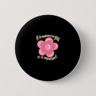 Badge Rond 5 Cm Si C'Est Pour Vous Il Est Important Sticker