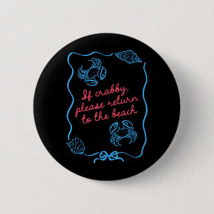 Badge Rond 5 Cm Si Crabby Veuillez Retourner À La Coquette Anse De