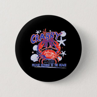 Badge Rond 5 Cm Si Crabby Veuillez Retourner Au Design De La Plage