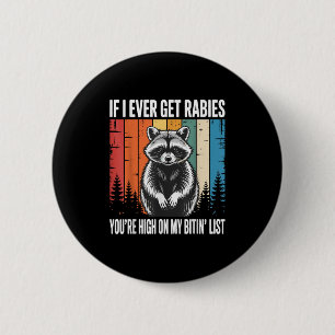 Badge Rond 5 Cm Si J'Ai Déjà Eu De La Rage, Tu Es Debout Sur Ma Li