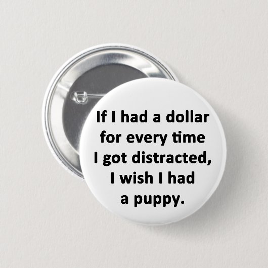 Badge Rond 5 Cm Si j'avais un dollar (Devant & derrière)