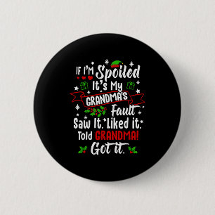 Badge Rond 5 Cm Si je suis Silé C'est la faute de ma grand-mère Fu