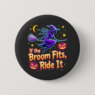 Badge Rond 5 Cm Si Le Broom Convient À Ride Il Halloween sorcière