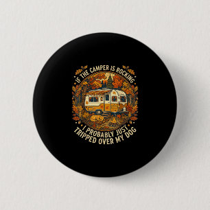 Badge Rond 5 Cm Si les campeurs roulent - amateur de chien drôle d