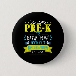 Badge Rond 5 Cm Si longtemps Pré K It' ; s Été amusant Attentio