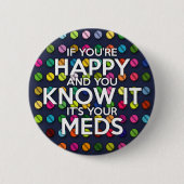 BADGE ROND 5 CM SI VOUS ÊTES HEUREUX ET QUE VOUS LE SAVEZ (Devant)