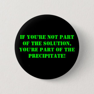 Badge Rond 5 Cm si vous n'êtes pas une partie de la solution, vous