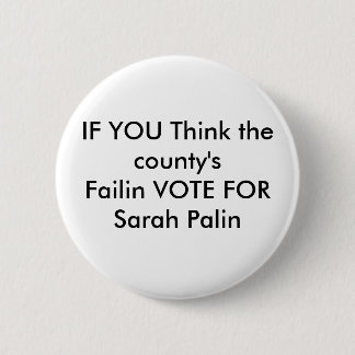 Badge Rond 5 Cm SI VOUS pensez le VOTE de county'sFailin POUR