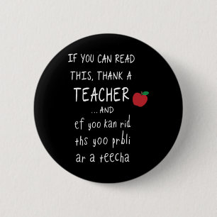 Badge Rond 5 Cm Si vous pouvez lire ceci, remerciez un professeur