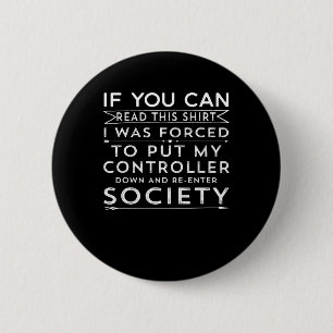 Badge Rond 5 Cm Si Vous Pouvez Lire Cela, J'Ai Été Forcé De Mettre